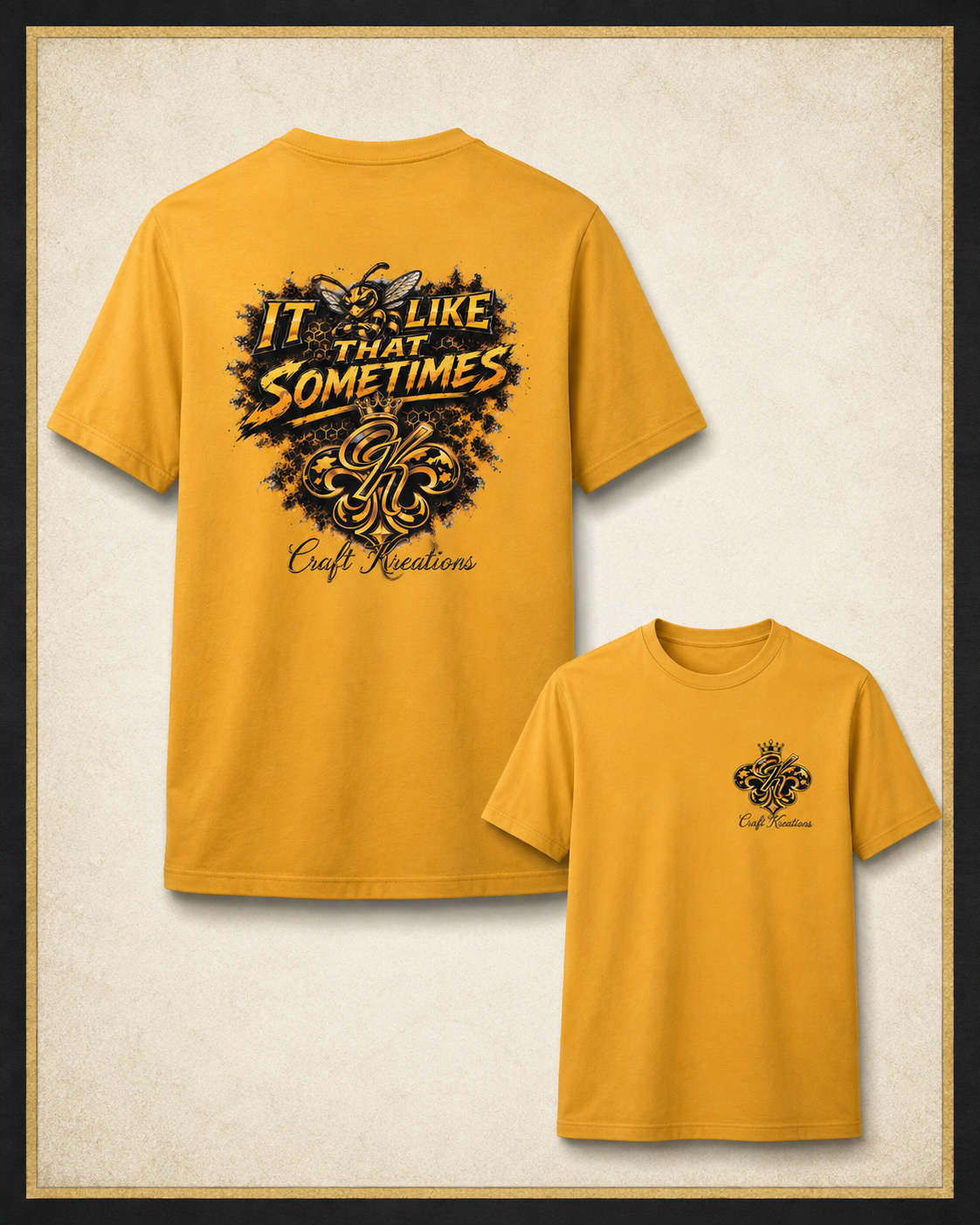 It Bee Like That Sometimes — CK Front & Back Tee